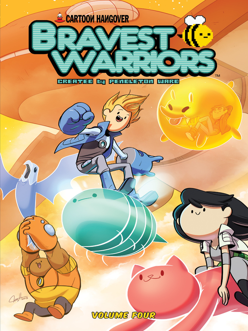 Title details for Bravest Warriors (2012), Volume 4 by Pendleton Ward - Available